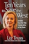 Ten Years to Save the West: Lessons from the Only Conservative in the Room