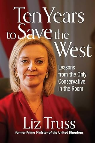 Ten Years to Save the West: Lessons from the Only Conservative in the Room