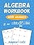 Algebra Workbook with Answe...