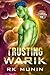 Trusting Warik by R.K. Munin