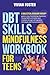 The DBT Skills and Mindfuln...