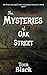 The Mysteries of Oak Street...