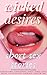 Wicked Desires: Forbidden Erotica Short Sex Stories: BDSM, Cuckqueen, Threesome, Rough Sex, Lesbian, Forbidden Fantasies, First time, Public Humiliation, Degradation, Gangbang, Anal