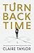 Turn Back Time: Your go to guide for balancing business and life