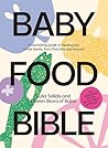 Baby Food Bible: ...