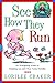 See How They Run: An Energizing Guide to Keeping Up with Your Turbo-Toddler