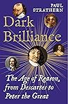 Dark Brilliance by Paul Strathern