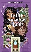 Saint, Sorrow, Sinner