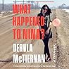 What Happened to Nina? by Dervla McTiernan