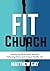 FIT CHURCH: Destroying the ...