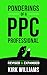 Ponderings of a PPC Professional: Revised & Expanded