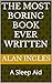 The Most Boring Book Ever W...