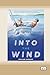 Into the Wind [Dyslexia-fri...