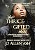 The Thrice-Gifted Child - S...