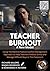 Teacher Burnout: Using The ...