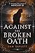 Against the Broken Oath (Th...