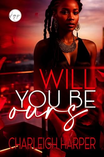 Will You Be Ours (Kindle Edition)