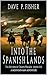 Into The Spanish Lands: A Mountain Man Adventure (The Return of Travis Walker Book 5)