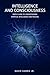 INTELLIGENCE AND CONSCIOUSNESS by David Harris Jr