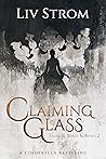 Claiming Glass (Tales of Bones and Roses, #2) Book cover for Claiming Glass (Tales of Bones and Roses, #2)
