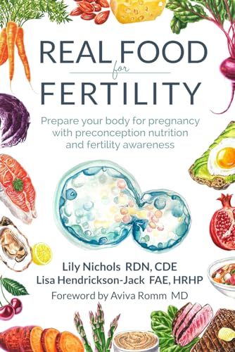 Real Food for Fertility: Prepare your body for pregnancy with preconception nutrition and fertility awareness (Paperback)
