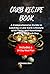 CARB RECIPE BOOK: A Compreh...
