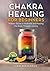 Chakra Healing for Beginner...
