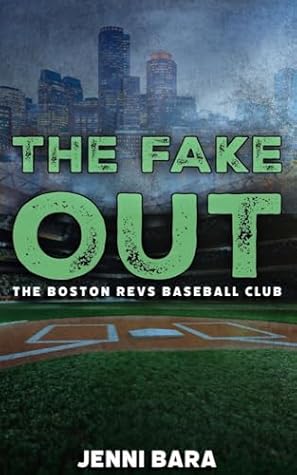 The Fake Out (The Boston Revs Three Outs, #2)