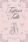 Tattoos & Tulle