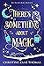 There's Something About Magic (Witching Hour Book 8)