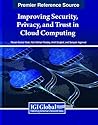 Improving Security, Privacy, and Trust in Cloud Computing Improving Security, Privacy, and Trust in Cloud Computing