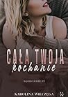 Cała Twoja, kochanie