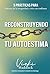 Reconstruyendo Tu Autoestim...