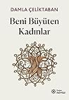 Beni Büyüten Kadı...