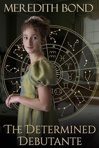 The Determined Debutante (Zodiac Regency, #1)