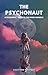 The Psychonaught: A Psyched...