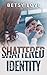 Shattered Identity