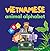 Vietnamese Animal Alphabet:...