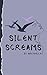 Silent Screams