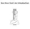 See Hear Feel