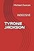 Tyrone Jackson: Indecisive