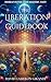 The Liberation Guidebook: T...