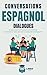 Conversations ESPAGNOL Dial...