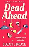 Dead Ahead by Susan  J. Bruce