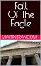 Fall Of The Eagle
