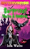 Surprise! You're a Vampire by Isla Watts