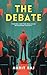 The Debate  by Amrit Raj