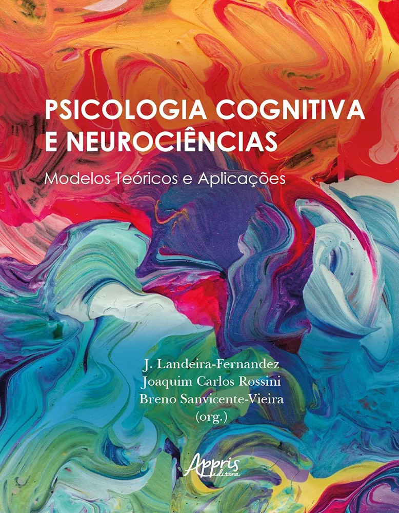 Psicologia cognitiva e neurociências: modelos teóricos e aplicações