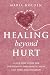 Healing Beyond Hurt: A Self...