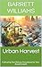 Urban Harvest: Cultivating ...